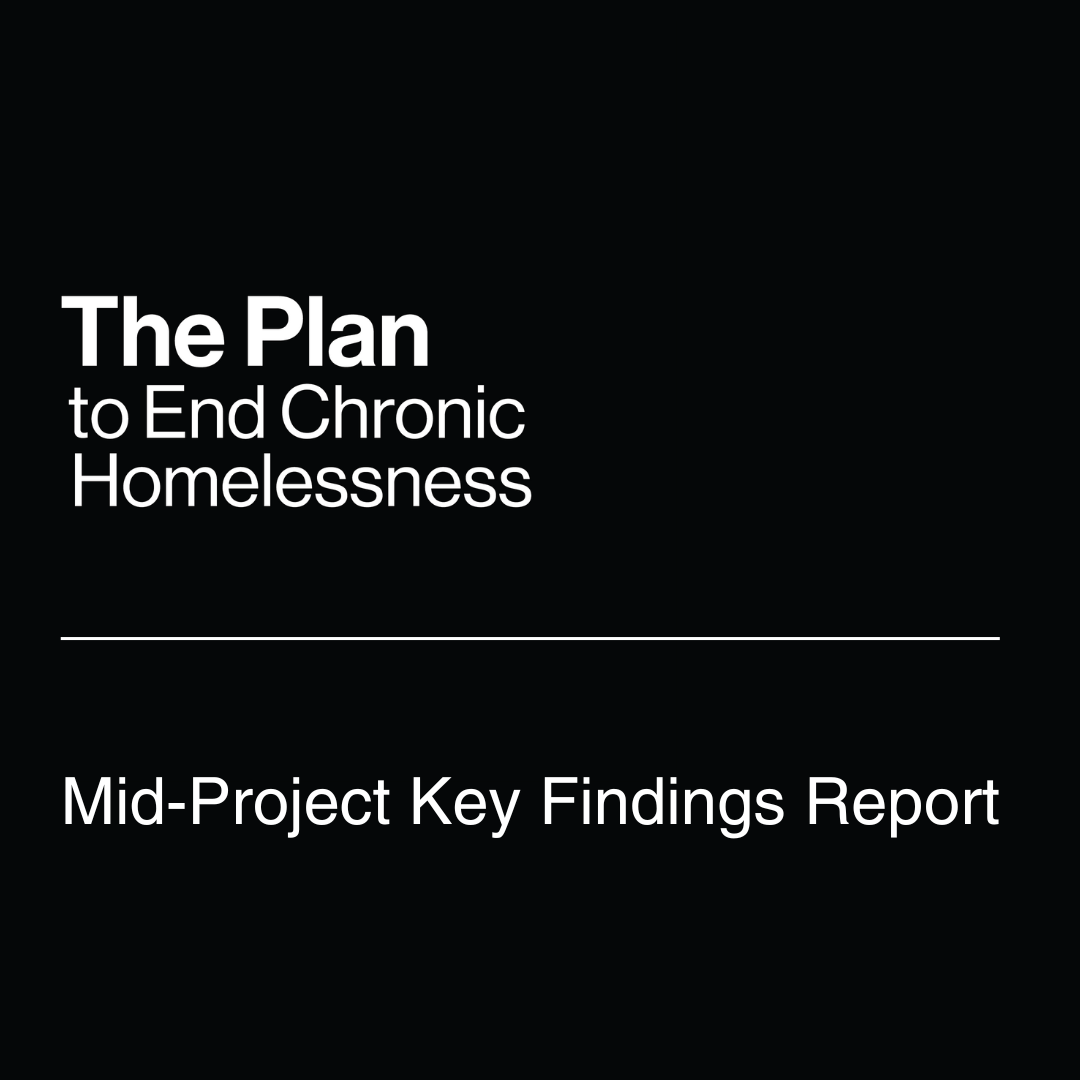 White text on a black background, "The Plan to End Chronic Homelessness - Mid-Project Key Findings Report"